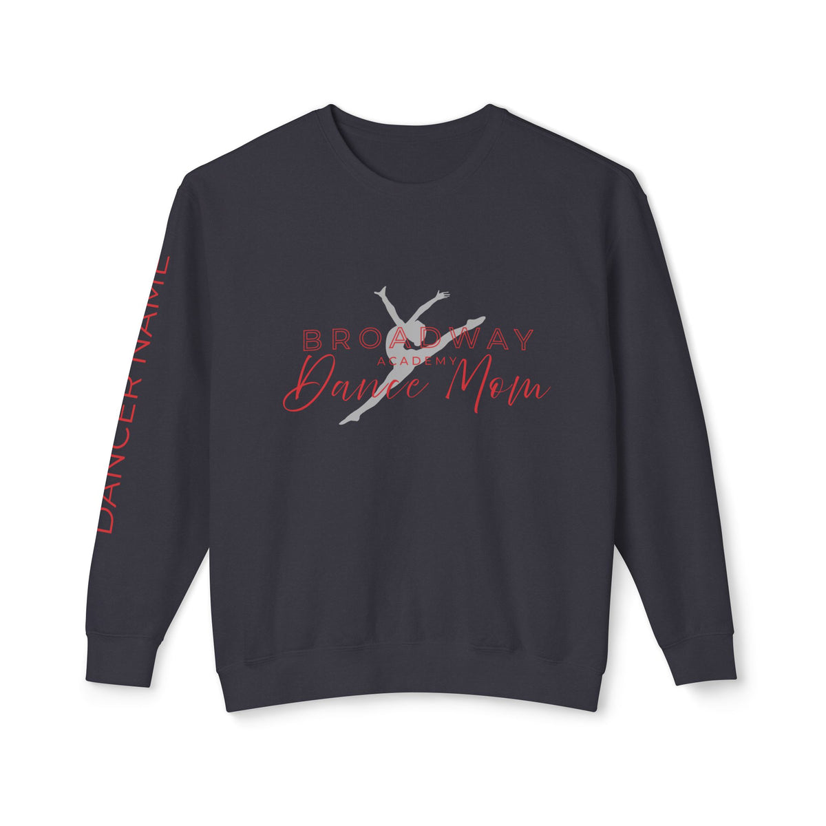 (PERSONALIZE IT!) Broadway Dance Mom Crewneck Sweatshirt