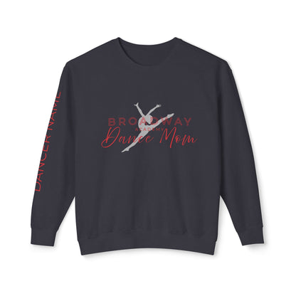 (PERSONALIZE IT!) Broadway Dance Mom Crewneck Sweatshirt